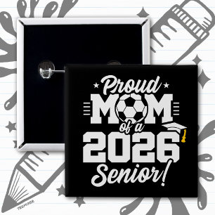 Proud Mum of a 2026 Senior Soccer Graduation Quote 15 Cm Square Badge