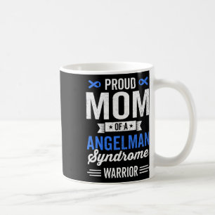 Proud Mum Of A Angelman Syndrome Warrior Survivor Coffee Mug