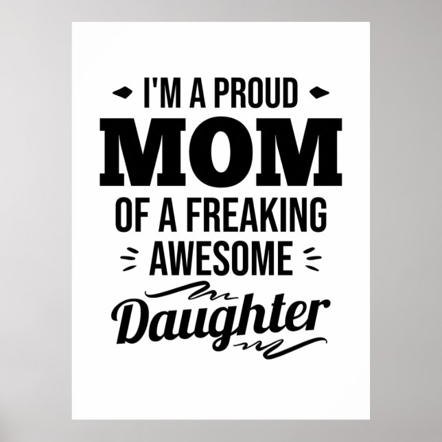 Proud Mum Of A Awesome Daughter Poster (Front)