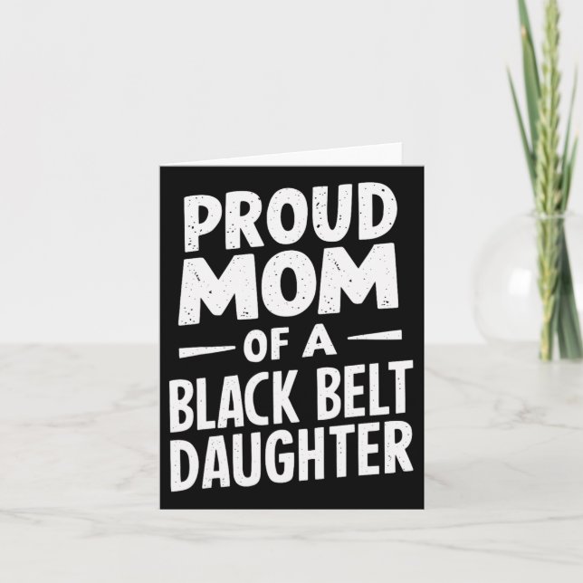 Proud Mum Of A Black Belt Daughter 12  Card (Front)