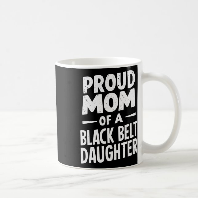 Proud Mum Of A Black Belt Daughter 12  Coffee Mug (Right)