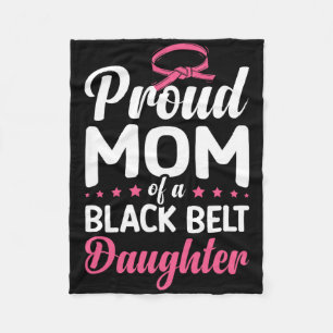 Proud Mum Of A Black Belt Daughter 16 Fleece Blanket