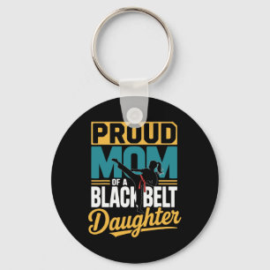 Proud Mum Of A Black Belt Daughter 1 Key Ring