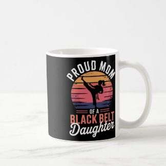 Proud Mum Of A Black Belt Daughter 6  Coffee Mug