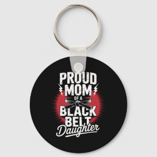 Proud Mum Of A Black Belt Daughter Key Ring