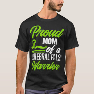 Proud Mum Of A Cerebral Palsy Warrior Cerebral Pal T-Shirt