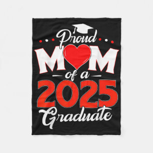 Proud Mum Of A Cl Of 2025 Graduate Senior 25 Heart Fleece Blanket