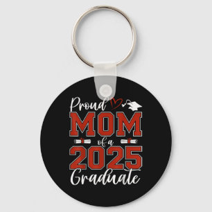 Proud Mum Of A Cl Of 2025 Graduate Senior Graduati Key Ring