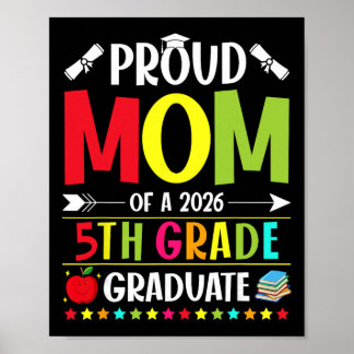 Proud Mum Of A Cl Of 2026 5th Grade Graduate  Poster