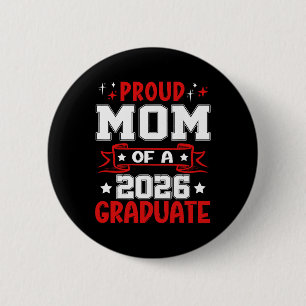Proud Mum Of A Cl Of 2026 Graduate Senior Graduati 6 Cm Round Badge