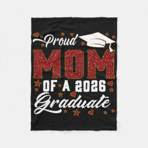 Proud Mum Of A Cl Of 2026 Graduate Senior Graduati Fleece Blanket