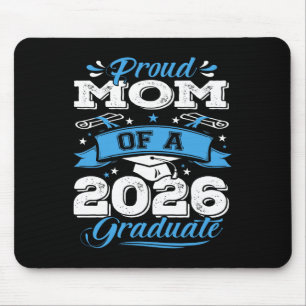 Proud Mum Of A Cl Of 2026 Graduate Senior Graduati Mouse Mat