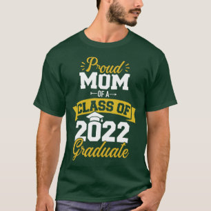 Proud mum of a class of 2022 graduate senior gradu T-Shirt