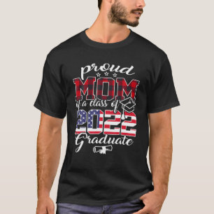 Proud Mum Of A Class Of 2022 Senior 2022 Mummy Ame T-Shirt