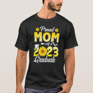Proud Mum Of A Class Of 2023 Graduate Graduation W T-Shirt