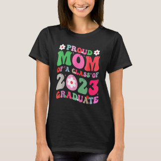 Proud Mum of a Class of 2023 Graduate Groovy Senio T-Shirt