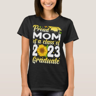 Proud Mum Of A Class Of 2023 Graduate Senior 23 Su T-Shirt
