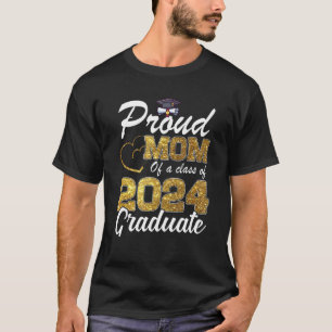 Proud Mum Of A Class Of 2024 Graduate Senior 24 P T-Shirt