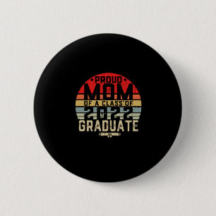 Proud Mum of a Class of 22 Senior 2022 Graduate 6 Cm Round Badge