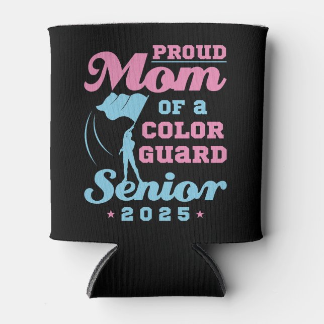 Proud Mum of a Colour Guard Senior 2025 Can Cooler (Front)