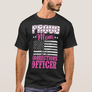 Proud Mum Of A Corrections Officer T-Shirt