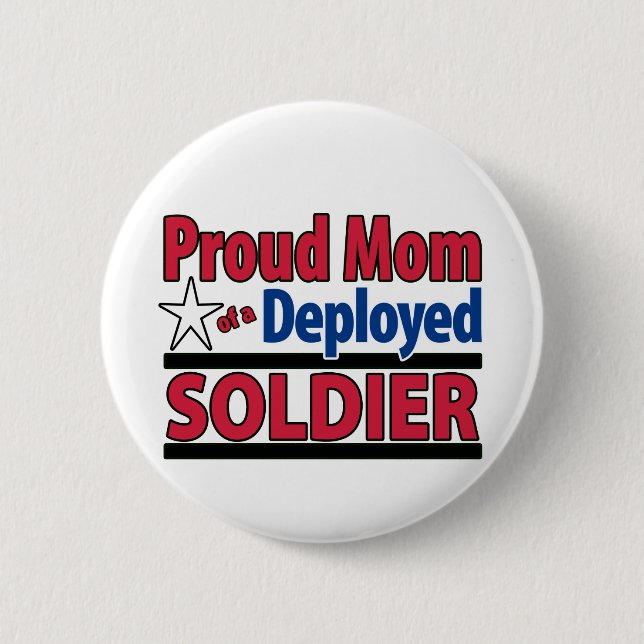 Proud Mum of a Deployed Soldier 6 Cm Round Badge (Front)