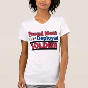 Proud Mum of a Deployed Soldier Shirt
