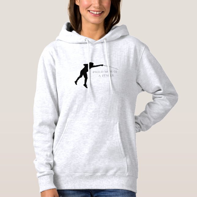 Proud Mum of a Fencer  Hoodie (Front)