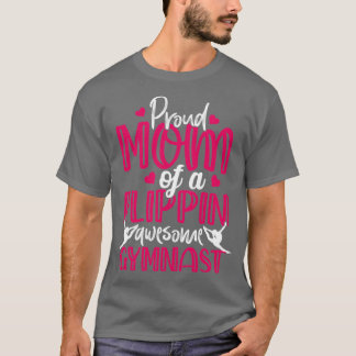 Proud Mum Of A Flippin Awesome Gymnast Gymnastics T-Shirt