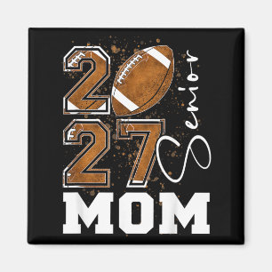 Proud Mum Of A Football Senior 2027 Graduation 1 Magnet