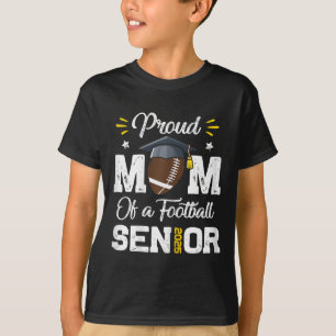 Proud Mum Of A Footll Senior 2025 Cl Of 2025 Gradu T-Shirt