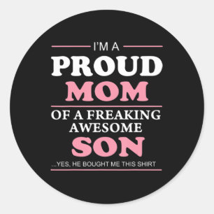 Proud Mum Of A Freaking Awesome Son Mother  Idea Classic Round Sticker