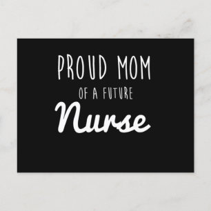 Proud Mum Of A Future Nurse  Postcard