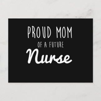 Proud Mum Of A Future Nurse  Postcard