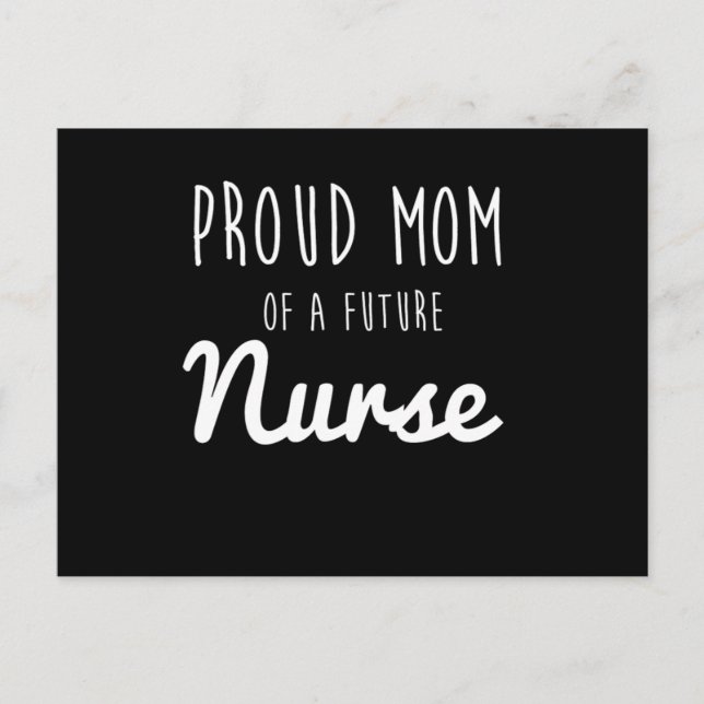 Proud Mum Of A Future Nurse  Postcard (Front)
