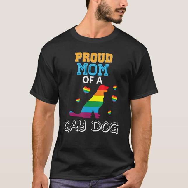 Proud Mum Of A Gay Dog Lesbian Pride Lgbt Rainbow  T-Shirt (Front)