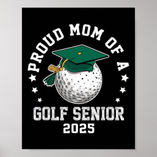 Proud Mum Of A Golf Senior Cl Of 2025 Matching Fam Poster