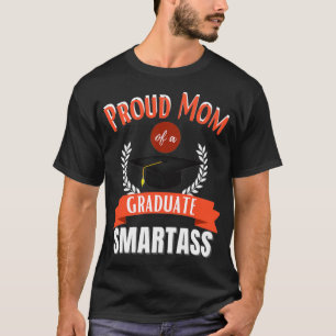 Proud Mum Of A Graduate Graduation Parent Fun 1 T-Shirt