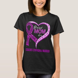 Proud Mum Of A Hodgkin's Lymphoma Warrior T-Shirt