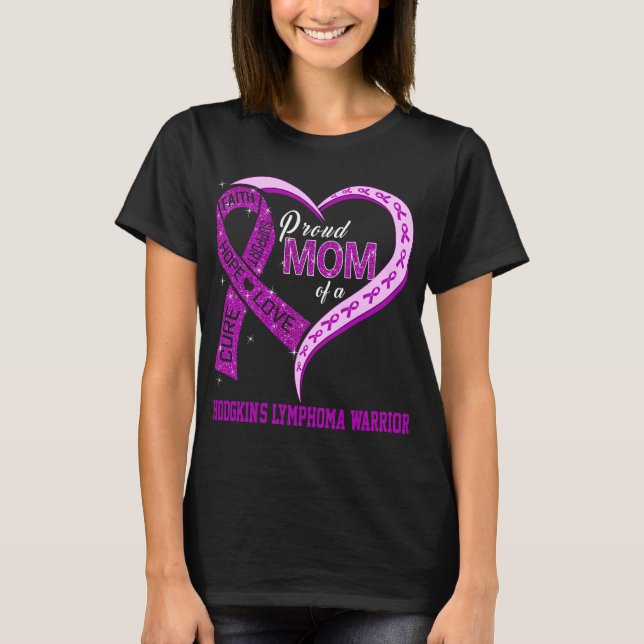 Proud Mum Of A Hodgkin's Lymphoma Warrior T-Shirt (Front)