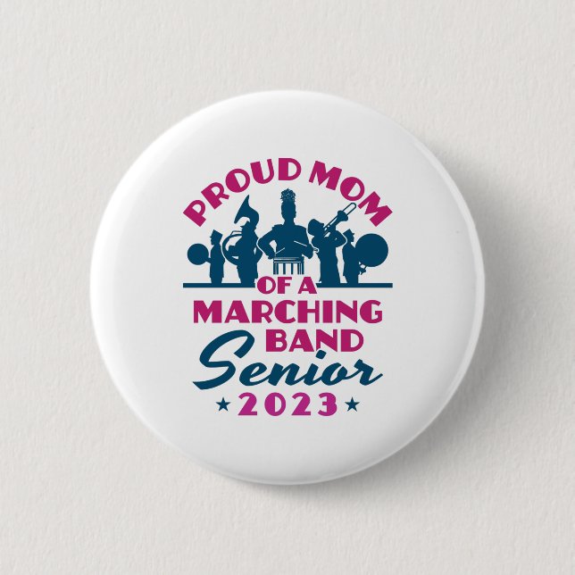 Proud Mum of a Marching Band Senior 2023 6 Cm Round Badge (Front)
