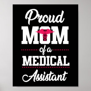 Proud Mum Of A Medical Assistant CMA Poster
