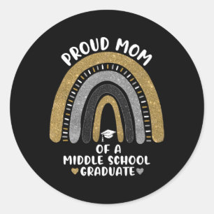 Proud Mum Of A Middle School Graduate Rainbow  Classic Round Sticker