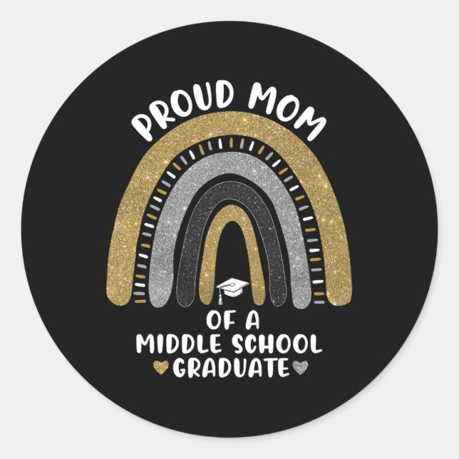 Proud Mum Of A Middle School Graduate Rainbow  Classic Round Sticker (Front)
