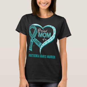 Proud Mum Of A Myasthenia Gravis Warrior T-Shirt