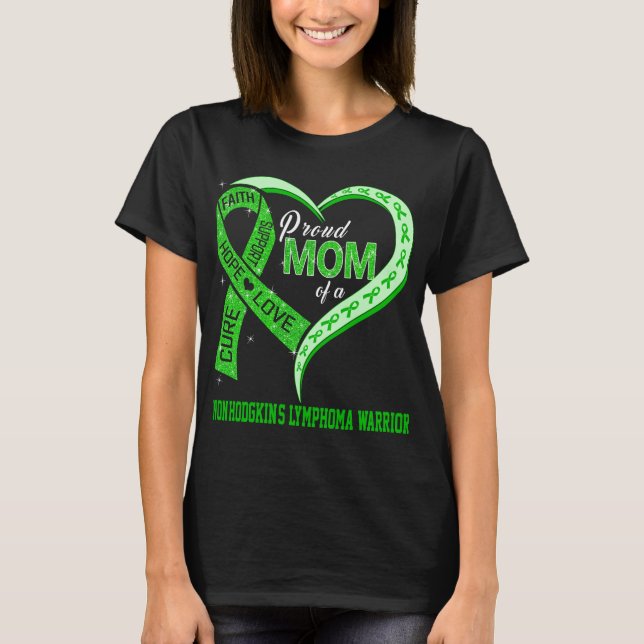 Proud Mum Of A Non-Hodgkin's Lymphoma Warrior T-Shirt (Front)