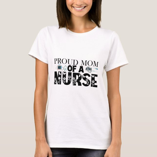 Proud Mum Of A Nurse T-Shirt (Front)