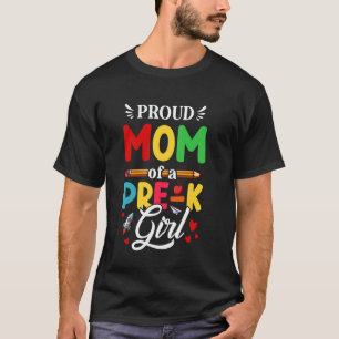 Proud Mum of a Pre K Girl Cute PreK Graduate Mummy T-Shirt