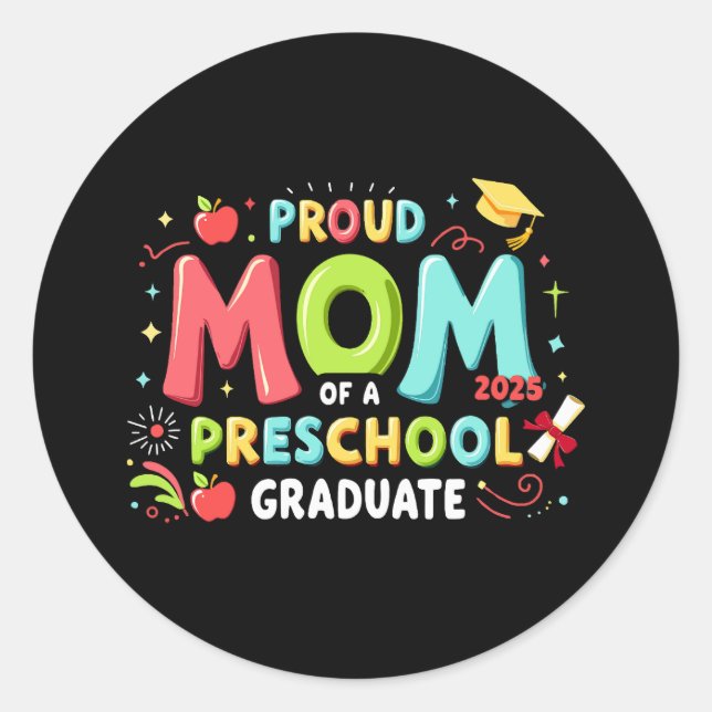 Proud Mum Of A Preschool Graduate Classic Round Sticker (Front)