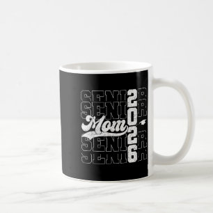 Proud mum of a senior 2026 class of 2026 graduate coffee mug